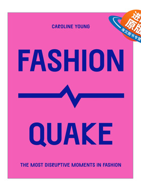 英文原版 FashionQuake The Most Disruptive Moments in Fashion 时尚震撼 时尚界具颠覆性的时刻 英文版 进口英语原版书籍