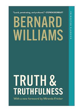 英文原版 Truth and Truthfulness 真理与真诚 谱系论 普林斯顿经典 伦理学与哲学的限度作者伯纳德·威廉斯 进口英语原版书籍
