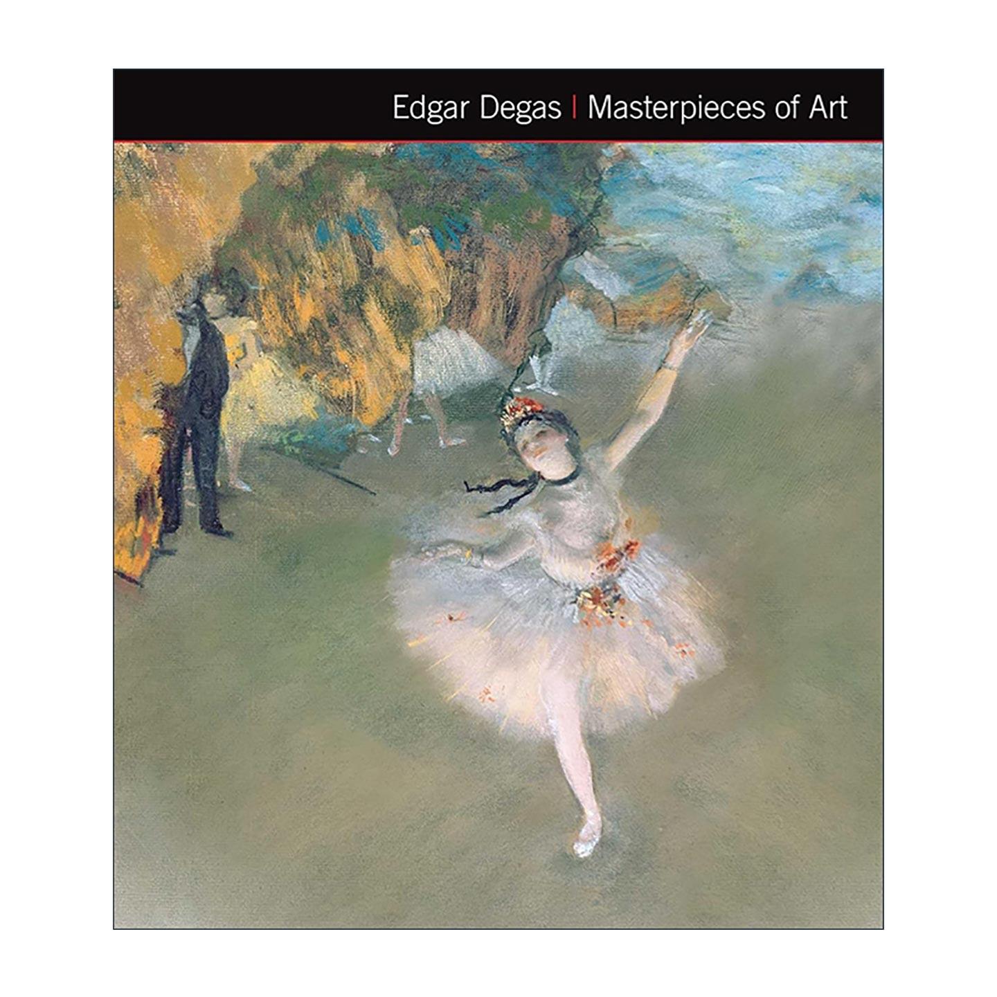 英文原版 Edgar Degas Masterpieces of Art 埃德加·德加 印象派绘画艺术 艺术杰作系列 精装 英文版 进口英语原版书籍
