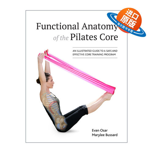英文原版 Functional Anatomy of the Pilates Core 普拉提核心功能解剖 安全有效的核心训练计划图解指南 Evan Osar 进口英语书籍