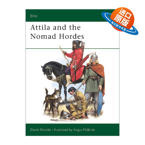 英文原版 Attila and the Nomad Hordes 阿提拉和游牧民族 军事精锐系列 英文版 进口英语原版书籍