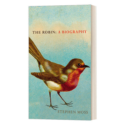 英文原版 The Robin A Biography 知更鸟传 英国自然作家斯蒂芬·莫斯 精装 英文版 进口英语原版书籍