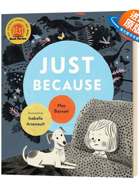 宝贝 该睡觉了 英文原版 Just Because 麦克巴内特绘本 Isabelle Arsenault插画 Mac Barnett 英文版进口原版英语书籍儿童外文书