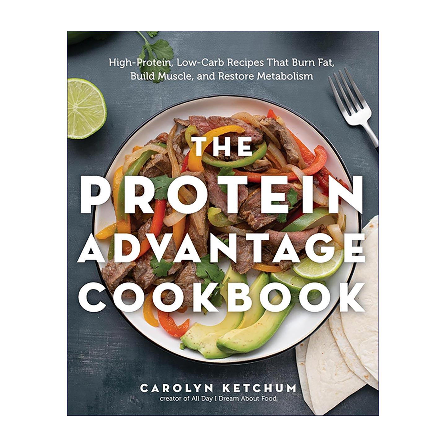 英文原版 The Protein Advantage Cookbook 蛋白质优势食谱 100道高蛋白低碳水食谱 燃脂增肌 恢复代谢 分步指南全彩插图