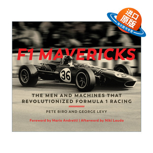 Formula 赛车 and Mavericks The Revolutionized 进口英语书 人和机器 改变一级方程式 英文原版 Machines Men Racing that