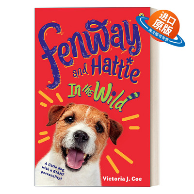 英文原版 Fenway and Hattie 04 Fenway and Hattie in the Wild 芬威和海蒂系列04 野外的芬威和海蒂 儿童幽默动物小说 Victoria
