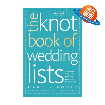英文原版 The Knot Book of Wedding Lists 婚礼清单 完美一天的终极指南 策划 安排 Carley Roney 英文版 进口英语原版书籍
