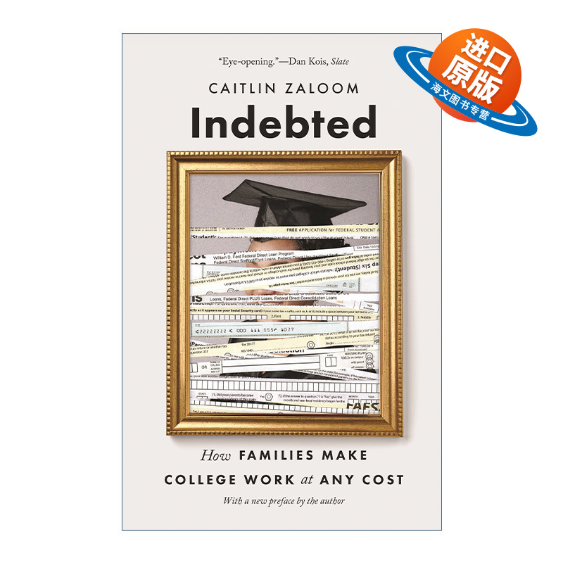英文原版 Indebted 负债累累 美国家庭如何不惜代价支付学费 Caitlin Zaloom 英文版 进口英语原版书籍