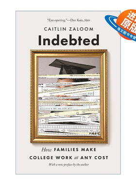 英文原版 Indebted 负债累累 美国家庭如何不惜代价支付学费 Caitlin Zaloom 英文版 进口英语原版书籍