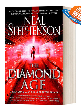 英文原版 The Diamond Age Or a Young Lady's Illustrated Primer 钻石时代 雨果奖 赛伯朋克流科幻作家Neal Stephenson 英文版
