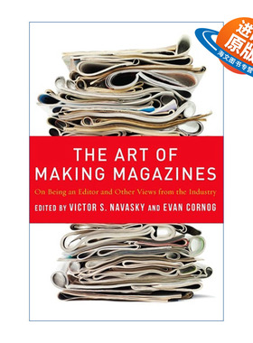 英文原版 The Art of Making Magazines 杂志制作的艺术 编辑出版 哥伦比亚大学新闻学教授Victor Navasky 英文版 进口英语书籍