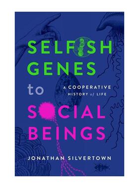 英文原版 Selfish Genes to Social Beings 从自私的基因到社会的存在 一部生命的合作史 精装 英文版 进口英语原版书籍