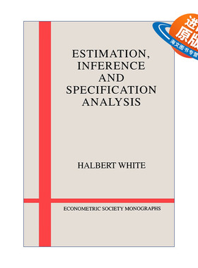 英文原版 Estimation  Inference and Specification Analysis 估计、推理和参数分析 剑桥计量经济学会专著系列 英文版 进口英语