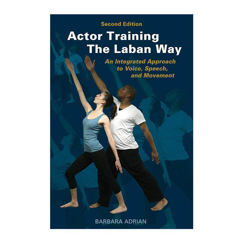 英文原版 Actor Training the Laban Way 拉班式的演员训练 声音 台词和动作的综合训练法 第2版 英文版 进口英语原版书籍