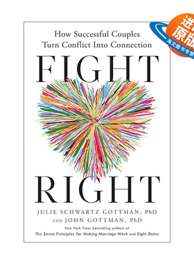 英文原版 Fight Right 正确的争吵 成功的夫妻是如何化矛盾为亲情的 幸福的婚姻作者John Gottman 精装 英文版 进口英语原版书籍