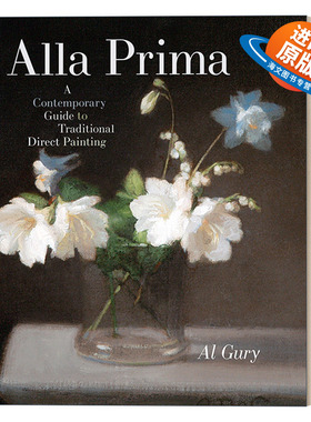英文原版 Alla Prima 直接画法 传统直接绘画的当代指南 Al Gury 精装 英文版 进口英语原版书籍