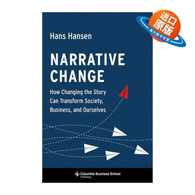 英文原版 Narrative Change 叙事变革 改变故事如何改变社会 商业和我们自己 Hans Hansen 精装 英文版 进口英语原版书籍