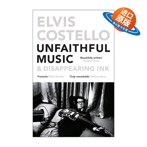 英文原版 Unfaithful Music and Disappearing Ink 埃尔维斯·科斯特洛 Elvis Costello自传 英国摇滚音乐家 进口英语原版书籍