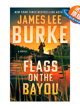 英文原版 Flags on the Bayou 河口的旗帜 2024爱伦坡奖 惊悚悬疑小说 James Lee Burke 精装 英文版 进口英语原版书籍