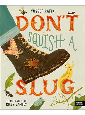 英文原版 Don't Squish a Slug 不要压扁鼻涕虫 奇妙小动物的精彩庆典 儿童全彩插图科普百科读物精装 英文版 进口英语原版书籍
