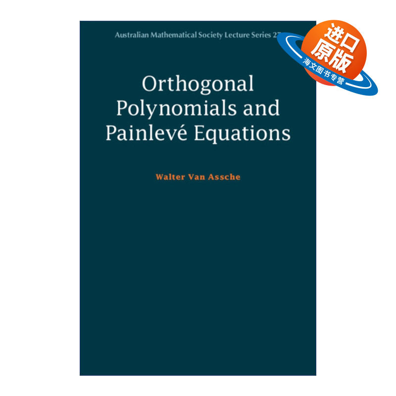 英文原版 Orthogonal Polynomials and Painlevé Equations 正交多项式和Painlevé方程 澳大利亚数学学会讲义系列 英文版进口书