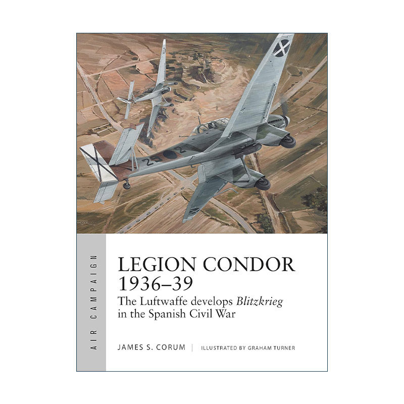 英文原版 Legion Condor 1936–39 二战德国秃鹰军团 空中战役系列 英文版 进口英语原版书籍