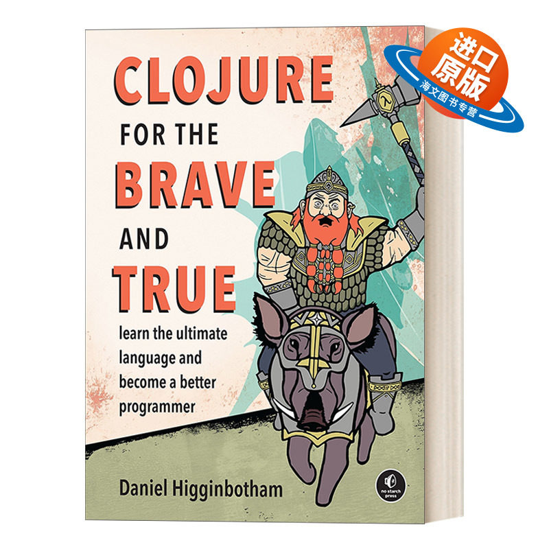 英文原版 Clojure for the Brave and True Clojure编程高级教程 计算机函数式编程 Daniel Higginbotham 英文版 进口英语原版书籍