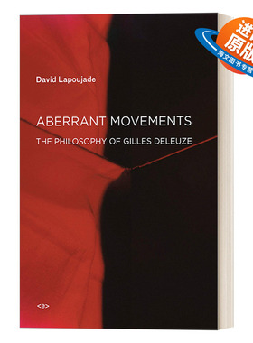 英文原版 Aberrant Movements 反常的运动 吉尔 德勒兹哲学理论 David Lapoujade 英文版 进口英语原版书籍