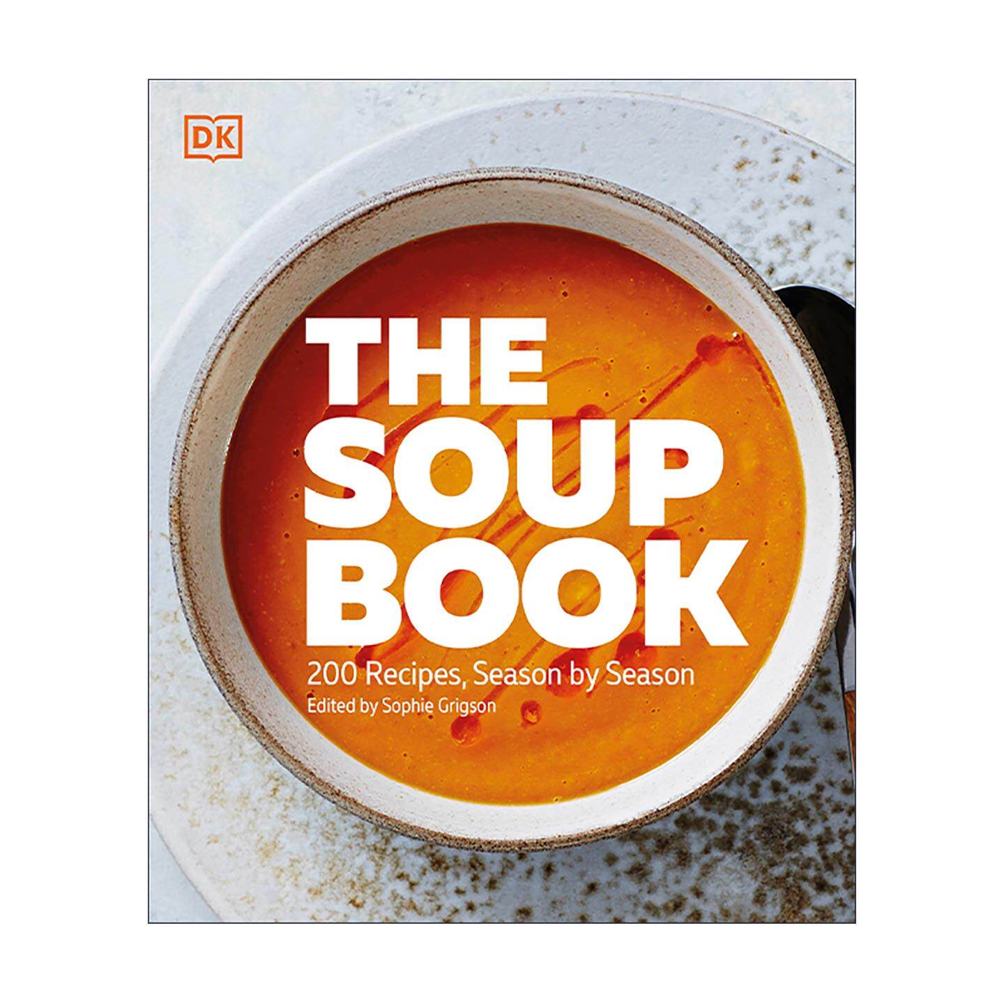 英文原版 DK The Soup Book 汤品大全 200道以食材为主导的季节性汤品食谱 英文版 进口英语原版书籍