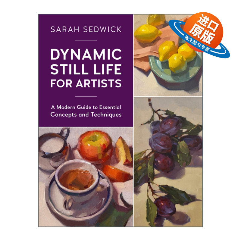 英文原版 Dynamic Still Life for Artists 艺术家的动态静物绘画 基本概念及技法 英文版 进口英语原版书籍