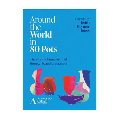 英文原版 Around the World in 80 Pots 80件陶瓷器穿越世界 美丽器物讲述的人类故事 艺术鉴赏精装 英文版 进口英语原版书籍
