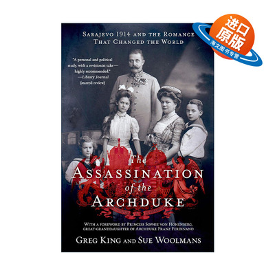 英文原版 The Assassination of the Archduke 刺杀斐迪南 1914年的萨拉热窝与一桩改变世界的罗曼史 英文版 进口英语原版书籍