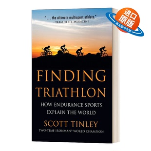 the Finding Sports 英文原版 World 进口英语原版 How 耐力运动如何解释世界 Triathlon 书籍 Endurance 寻找铁人三项 Explain