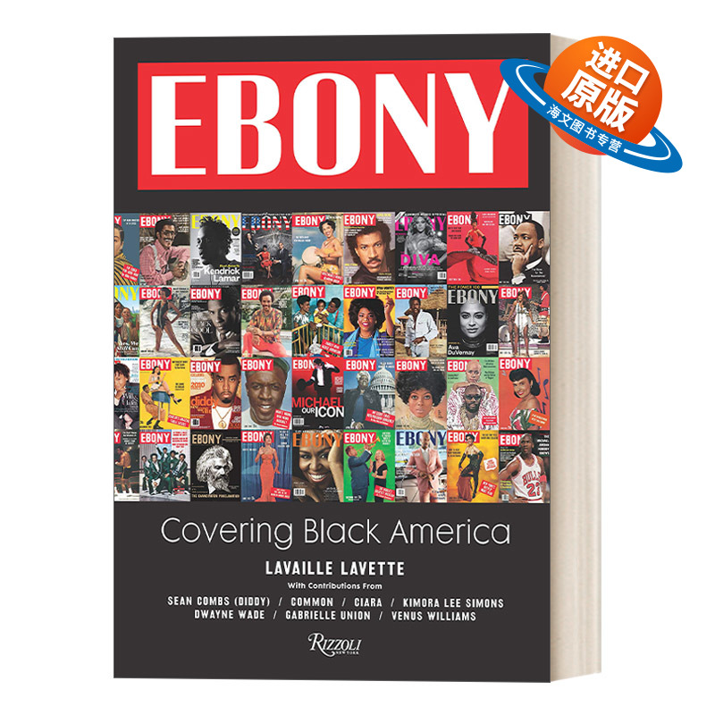 英文原版 Ebony Covering Black America 乌木杂志封面集 Rizzoli出版 精装艺术图册 Lavaille Lavette 英文版 进口英语原版书籍