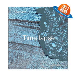 英文原版 Overview Timelapse How We Change the Earth 俯瞰时间流逝 我们如何改变地球 俯瞰地球作者Benjamin Grant 精装