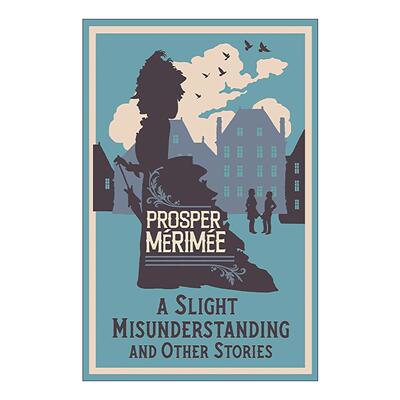 英文原版 A Slight Misunderstanding and Other Stories 一场小误会 法国作家普罗斯佩?梅里美短篇小说集 进口英语原版书籍