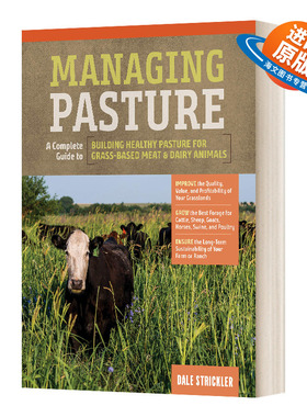 英文原版 Managing Pasture 牧场管理 为草食肉类和乳畜建立健康牧场的完整指南 精装 Dale Strickler 英文版 进口英语原版书籍