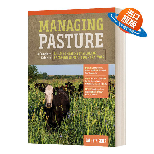 英文原版 Managing Pasture 牧场管理 为草食肉类和乳畜建立健康牧场的完整指南 精装 Dale Strickler 英文版 进口英语原版书籍