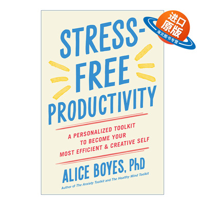 英文原版 Stress-Free Productivity 无压力的生产力 帮助成为更有效率及创造力的自己 个性化工具包 Alice Boyes 英文版进口书籍