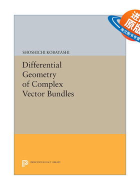 英文原版 Differential Geometry of Complex Vector Bundles 复向量丛的微分几何 Shoshichi Kobayashi 英文版 进口英语原版书籍