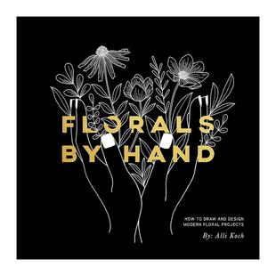 英文版 书籍 Hand 插画指南 Alli 如何绘制与设计现代花卉 手工花艺 进口英语原版 英文原版 Koch Florals