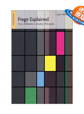 英文原版 Frege Explained Ideas Explained 戈特洛布·弗雷格思想阐释 逻辑学 哲学 算术基础作者 Hans-Georg Moeller 英文版