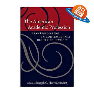 英文原版 The American Academic Profession 美国学术专业 当代高等教育转型 英文版 进口英语原版书籍