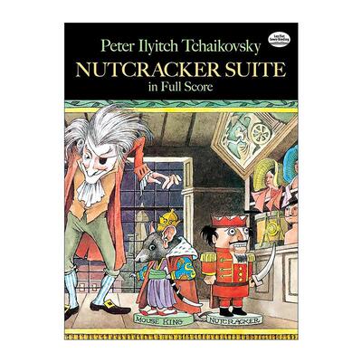 英文原版 Nutcracker Suite in Full Score 胡桃夹子组曲全谱 柴可夫斯基 芭蕾舞 英文版 进口英语原版书籍