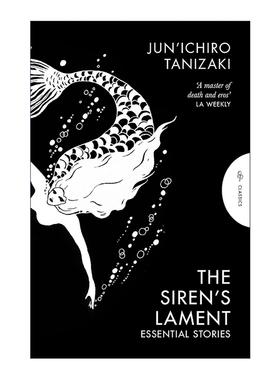 英文原版 The Siren's Lament 人鱼的叹息 谷崎润一郎 短篇小说集 英文版 进口英语原版书籍