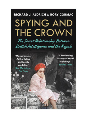 英文原版 Spying and the Crown 间谍与王冠 英国情报机构与王室不为人知的关系 英文版 进口英语原版书籍