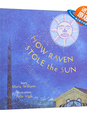 英文原版 How Raven Stole the Sun 乌鸦如何偷走太阳 精装 英文版 进口英语原版书籍