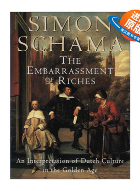 英文原版 The Embarrassment of Riches 富庶的窘境 黄金时代荷兰文化解析 历史 Simon Schama 英文版 进口英语原版书籍