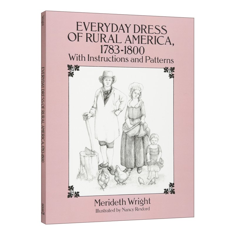 英文原版 The Everyday Dress of Rural America美国农村的日常服饰 1783-1800英文版