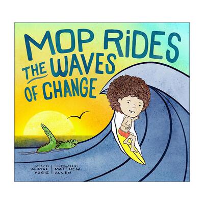 英文原版 Mop Rides the Waves of Change 拖把头驾驭变化的波浪 海洋保护 儿童情绪调节精装绘本 Jaimal Yogis 进口英语原版书籍